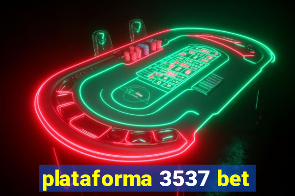 plataforma 3537 bet